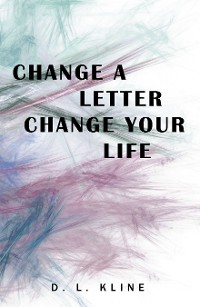 Cover Change a Letter, Change Your Life