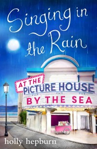 Cover Singing in the Rain at the Picture House by the Sea