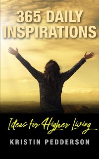 Cover 365 Daily Inspirations ~ Ideas For Higher Living