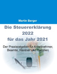 Cover Die Steuererklärung 2022 für das Jahr 2021