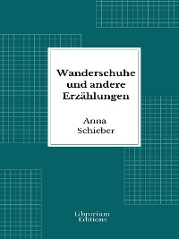 Cover Wanderschuhe und andere Erzählungen