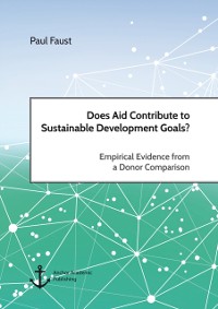 Cover Does Aid Contribute to Sustainable Development Goals? Empirical Evidence from a Donor Comparison