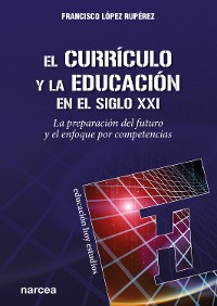 Cover El currículo y la educación en el siglo XXI