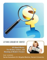 Cover All About Money: The History, Culture, and Meaning of Modern Finance