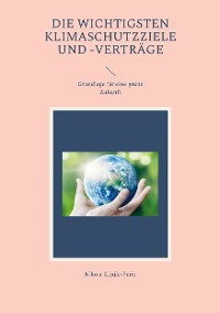 Cover Die wichtigsten Klimaschutzziele und -verträge