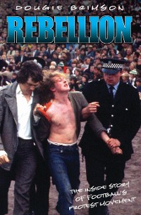 Cover Rebellion - The Inside Story of Football's Protest Movement