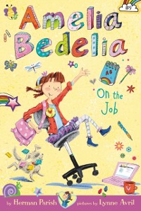 Cover Amelia Bedelia Chapter Book #9: Amelia Bedelia on the Job