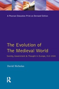 Cover The Evolution of the Medieval World