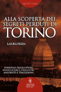 Cover Alla scoperta dei segreti perduti di Torino