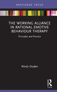 Cover The Working Alliance in Rational Emotive Behaviour Therapy