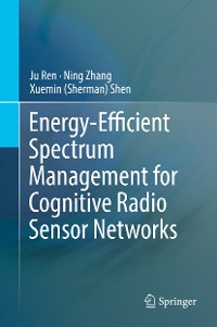 Cover Energy-Efficient Spectrum Management for Cognitive Radio Sensor Networks