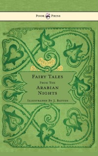 Cover Fairy Tales From The Arabian Nights - Illustrated by John D. Batten