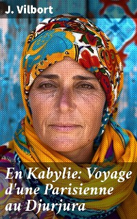 Cover En Kabylie: Voyage d'une Parisienne au Djurjura