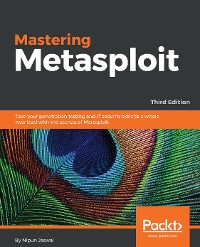 Cover Mastering Metasploit,