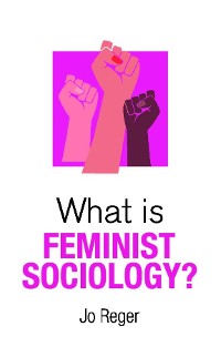 Cover What is Feminist Sociology?