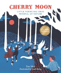 Cover Cherry Moon : Little Poems Big Ideas Mindful of Nature