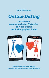 Cover Online-Dating - Der kleine psychologische Ratgeber für die Suche nach der großen Liebe