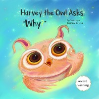 Cover Harvey the Owl Asks, "Why?"