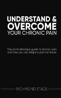 Cover Understand and Overcome Your Chronic Pain