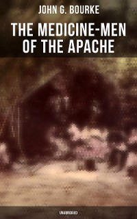 Cover The Medicine-Men of the Apache (Unabridged)