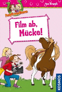 Cover Ponyfreundinnen, 6, Film ab, Mücke!