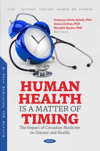 Cover Human Health is a Matter of Timing: The Impact of Circadian Medicine on Disease and Health
