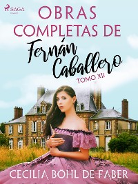 Cover Obras completas de Fernán Caballero. Tomo XII