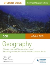 Cover OCR A Level Geography Student Guide 3: Geographical Debates: Climate; Disease; Oceans; Food; Hazards