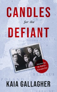 Cover Candles for the Defiant, Discovering my Family's Estonian Past