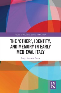 Cover Other , Identity, and Memory in Early Medieval Italy