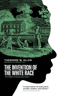 Cover The Invention of the White Race
