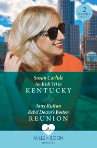 Cover Irish Vet In Kentucky / Rebel Doctor's Boston Reunion