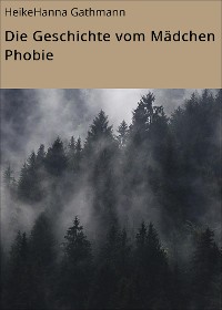 Cover Die Geschichte vom Mädchen Phobie