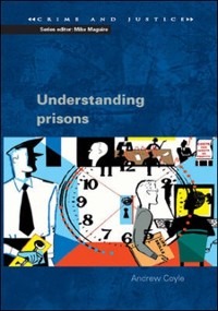Cover Understanding Prisons: Key Issues in Policy and Practice