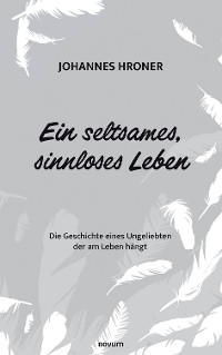 Cover Ein seltsames, sinnloses Leben