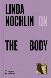 Cover Linda Nochlin on The Body