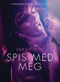 Cover Spis med meg - en erotisk novelle