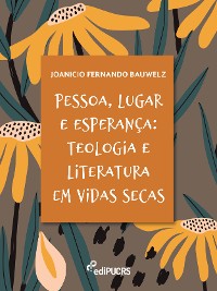 Cover Pessoa, lugar e esperança: teologia e literatura em Vidas secas