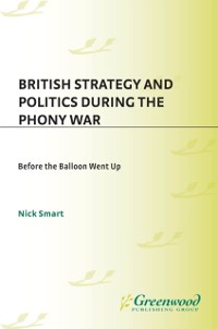 Cover British Strategy and Politics during the Phony War