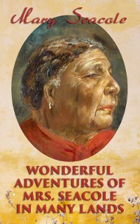 Cover Wonderful Adventures of Mrs. Seacole in Many Lands