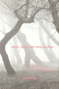 Cover Hicks, Tribes, and Dirty Realists