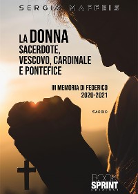 Cover La donna sacerdote, vescovo, cardinale e pontefice