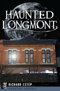 Cover Haunted Longmont