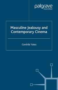 Cover Masculine Jealousy and Contemporary Cinema