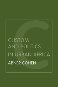 Cover Custom and Politics in Urban Africa