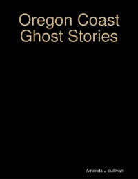 Cover Oregon Coast Ghost Stories