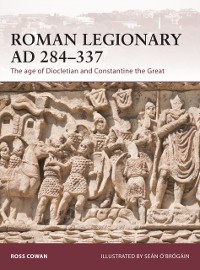 Cover Roman Legionary AD 284-337