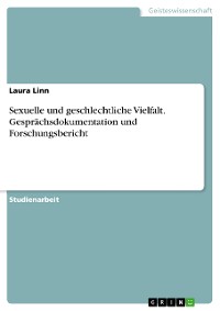 Cover Sexuelle und geschlechtliche Vielfalt. Gesprächsdokumentation und Forschungsbericht