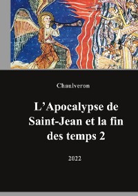 Cover L'Apocalypse de Saint-Jean et la fin des temps 2