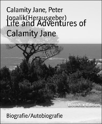 Cover Life and Adventures of Calamity Jane